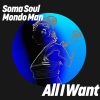 Soma Soul、Mondo Man - All I Want