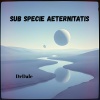 DrDale - sub specie aeternitatis 1