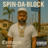 Eastwood - Spin Da Block (Intro)(Explicit)