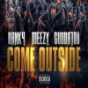 Jess Lo、Dank4、GuddaAHunnit、Meezy4 - Come outside (feat. Dank4, GuddaAHunnit & Meezy4)(Explicit)