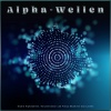 Musik für Konzentration、Alpha-Wellen、Alpha-Wellen-Konzentration - Alpha-Wellen