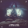 Feid、Kapla - Esta Noche (feat. Feid)