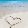 Andyrecords、Anthony Uy - Love somebody (feat. Anthony Uy)