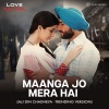 Pritam、Rahat Fateh Ali Khan - Maanga Jo Mera Hai (Ajj Din Chadheya - Trending Version)