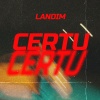 Landim - Certu (Explicit)