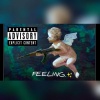 Feeling、EL DOCMAZ - CALENTURA (feat. EL DOCMAZ)(Explicit)