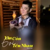 Trọng Thanh - Xin Còn Gọi Tên Nhau