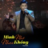 Trọng Thanh - Mình Nhớ Nhau Không