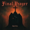 Ideas - Final Prayer (Explicit)