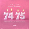 Eva Martí、Marian Dacal、micky modelle - 74 75 (Micky Modelle Clubnation Remix)