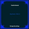 charlie barnet - I'm Prayin' Humble
