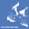 Die Therapie、Maxim Frischmann、Der Nussigmilde - No Eyes Can See