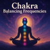 Chakra Frequencies、Chakra Balancing Frequencies、Powerthoughts Meditation Club - Emotional Restoration Frequencies