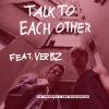Der Nussigmilde、Die Therapie、Verbz、Arno Grußendorf - Talk to Each Other (feat. Verbz)
