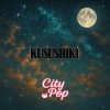 LMR City Pop、Adya Nadira - KUSUSHIKI (City Pop Version)