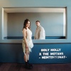 Holy Molly、The Motans - Neintenționat