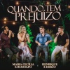Maria Cecília & Rodolfo、Henrique & Diego - Quando Tem Prejuízo (Ao Vivo)