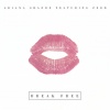 Ariana Grande、Zedd - Break Free