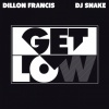 Dillon Francis、DJ Snake - Get Low