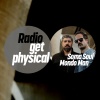 Get Physical Radio、Soma Soul、Mondo Man - Get Physical Radio mixed by Soma Soul & Mondo Man