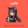 Lolitta - Nice to meet you