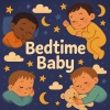 Bedtime Baby、White Noise For Babies、Relaxing Music for Kids - Ambient Baby Sleep Music