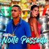 Rafa Santos、vl mc - Noite Passada