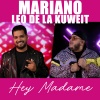 Mariano、Leo De La Kuweit - Hey madame