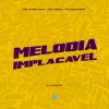 MC Jhony Kley、MC Yanca、DJ Kleytinho - Melodia Implacável (Sloweed|Explicit)