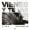 El Yeyo PP、Aldair Productions - VIENES Y TE VAS (Explicit)