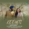 DJ Harshit Shah、DJ MHD IND、Kaushal Kishore、Vishal Mishra - Keemti (Lo-Fi Mix)