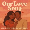 Lil-Tears SA、Thendo Khothisa、Eazy The Kid - Our Love Song (feat. Thendo Khothisa & Eazy The Kid)