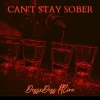 DessxDess、Zire - Cant stay sober (feat. Zire)