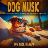 Pet Care Music Therapy、Pet Care Club、Dog Music Therapy - All Of Me (Piano Lullaby Version)