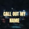 RDR - Call Out My Name