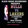 Flyrobotics、Amir Jackson - Bulls Vs Lakers (feat. Amir Jackson)(Explicit)