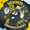 Vexxed - DnB Militant