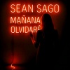 Sean Sago - Mañana Olvidaré