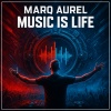Marq Aurel - Music Is Life