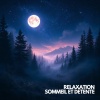 Musique Calme et Relaxation、Relaxation Sommeil et Détente、Musique de Relaxation - Nuit de Lumière