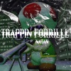 Natan - TRAPPIN FORRILLL (Explicit)
