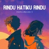 Twins Project、Latoya De Larasa - Rindu Hatiku Rindu (Twins Project Remix)