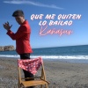 Kañasur - Que Me Quiten Lo Bailao