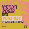 franck roger、Rona Ray - Why Don't You Stay