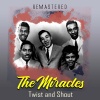 The Miracles - Twist and Shout (Remastered)