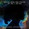Binaural Resonances - Delta Healing Pulse 87 Hz - 89 Hz