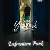 Y.Luck - LAFRENIERE PARK (Explicit)
