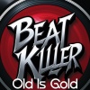 Beat killer - Old Is Gold