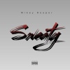 Mikey Reaper - Sweaty (Explicit)