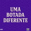 DJ Abravanell、MC MENOR DA ALTA、MC Fp do Setor - Uma Botada Diferente (Explicit)